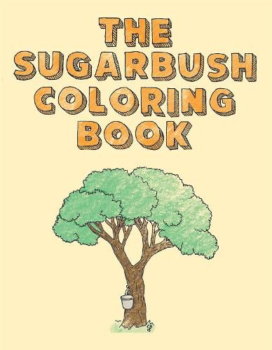 Cover image for The Sugarbush Coloring Book: Ojibwe Traditions Coloring Book Series