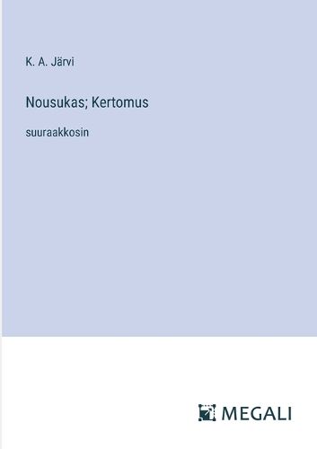 Cover image for Nousukas; Kertomus