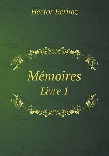 Memoires Livre 1