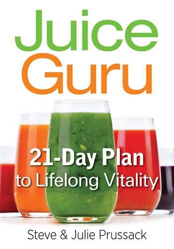 Cover image for Juice Guru: Transform Your Life with One Juice a Day