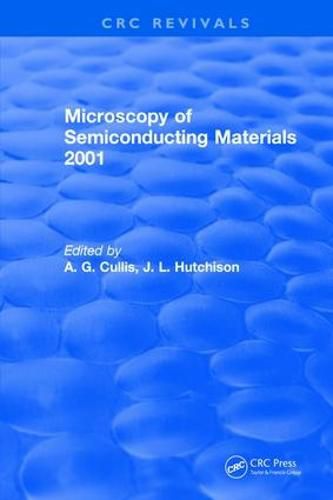 Cover image for Microscopy of Semiconducting Materials 2001: Proceedings of the Royal Microscopical Society Conference, Oxford University, 25-29 March 2001