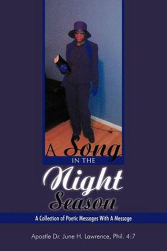 Cover image for A Song in the Night Season: A Collection of Poetic Messages With A Message