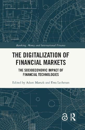 Cover image for The Digitalization of Financial Markets: The Socioeconomic Impact of Financial Technologies