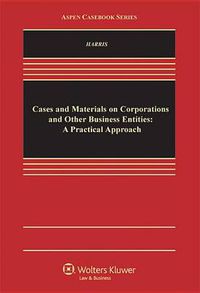 Cover image for Cases and Materials on Corporations and Other Business Entities: A Practical Approach