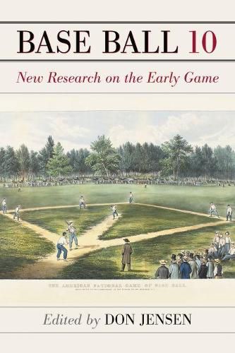 Cover image for Base Ball: A Journal of the Early Game, Volume 10