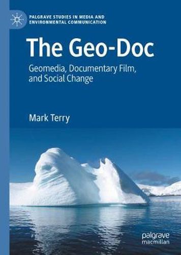 Cover image for The Geo-Doc: Geomedia, Documentary Film, and Social Change