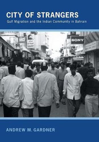 Cover image for City of Strangers: Gulf Migration and the Indian Community in Bahrain