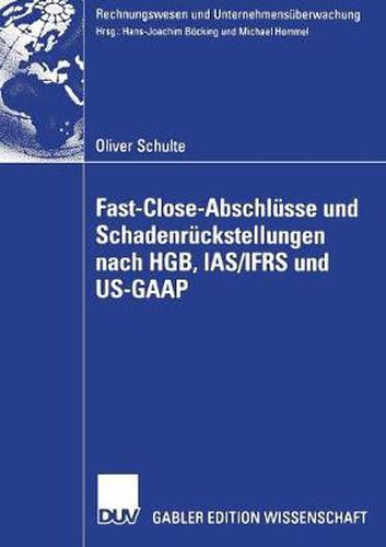 Cover image for Fast Close-Abschlusse Und Schadenruckstellungen Nach Hgb, Ias/Ifrs Und Us-GAAP