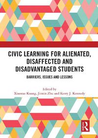 Cover image for Civic Learning for Alienated, Disaffected and Disadvantaged Students