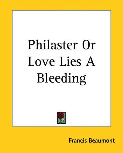 Cover image for Philaster Or Love Lies A Bleeding