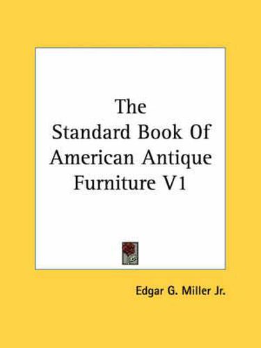 Cover image for The Standard Book of American Antique Furniture V1