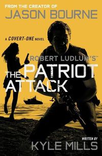 Cover image for Robert Ludlum's (Tm) the Patriot Attack