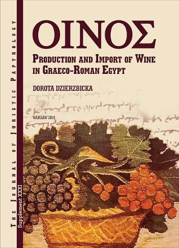 Oinos: Production and Import of Wine in Graeco-Roman Egypt