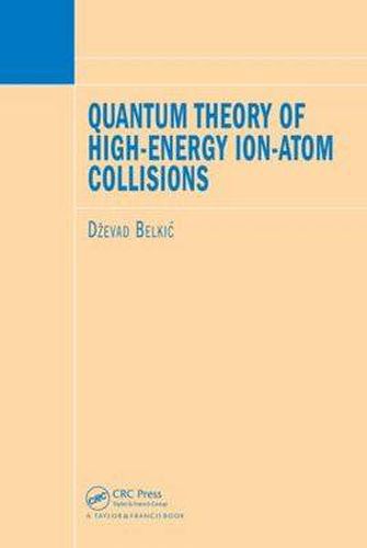Cover image for Quantum Theory of High-Energy Ion-Atom Collisions