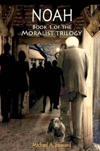 Cover image for Noah - Book 1 of the Moralist Trilogy