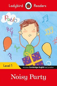 Cover image for Ladybird Readers Level 1 - Pablo - Noisy Party (ELT Graded Reader)