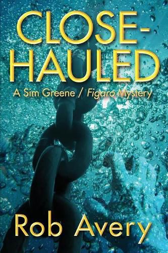 Cover image for Close-Hauled: A Sim Greene Mystery