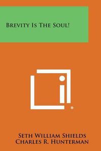 Cover image for Brevity Is the Soul!