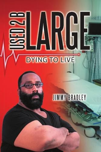 Cover image for Used 2 B Large: Dying to Live