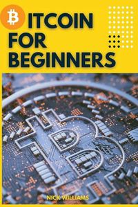 Cover image for Bitcoin for Beginners: The Decentralized Alternative to Central Banking and the next global reserve currency
