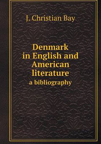 Cover image for Denmark in English and American literature a bibliography