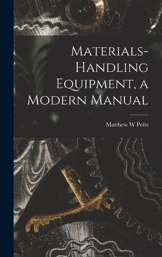 Cover image for Materials-handling Equipment, a Modern Manual
