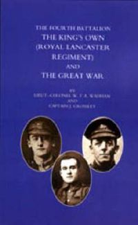 Cover image for Fourth Battalion the King's Own (royal Lancaster Regiment) and the Great War