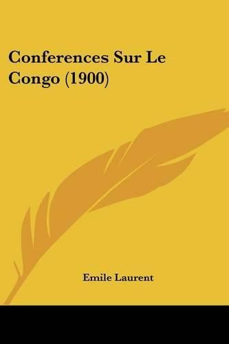 Cover image for Conferences Sur Le Congo (1900)