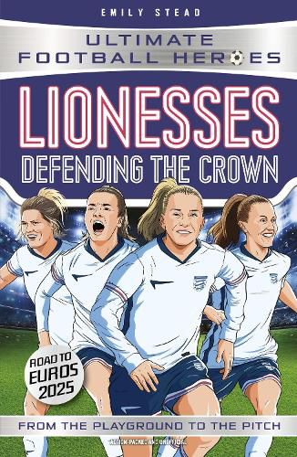 Cover image for Lionesses: Defending the Crown (Ultimate Football Heroes)