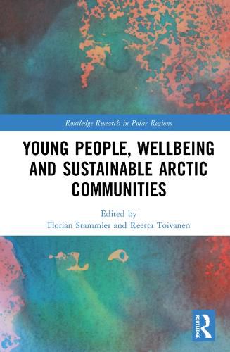 Cover image for Young People, Wellbeing and Sustainable Arctic Communities