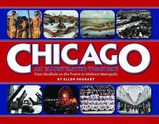 Cover image for Chicago: An Illustrated Timeline