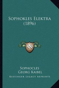 Cover image for Sophokles Elektra (1896)