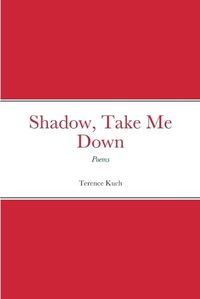 Cover image for Shadow, Take Me Down