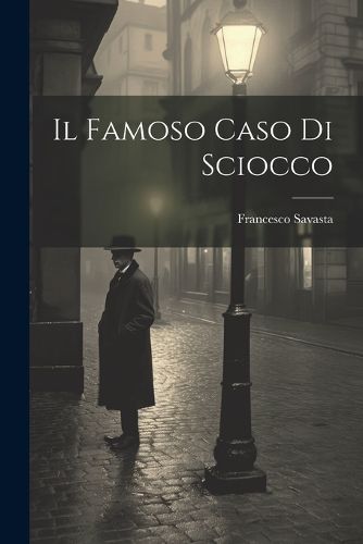 Cover image for Il Famoso Caso Di Sciocco