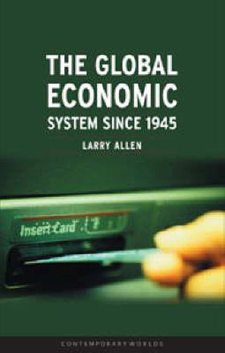 Cover image for The Global Economic System Since 1945