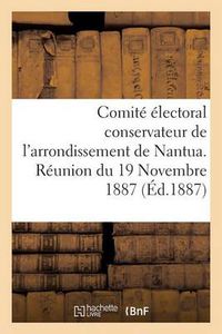 Cover image for Comite Electoral Conservateur de l'Arrondissement de Nantua. Reunion Du 19 Novembre 1887: . Discours de M. Edouard Mercier