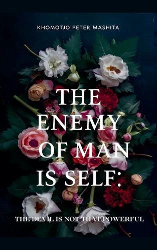 The Enemy of Man is Self