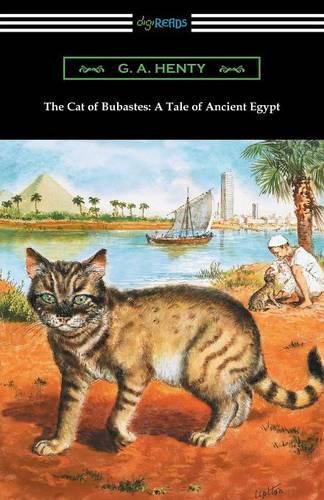 Cover image for The Cat of Bubastes: A Tale of Ancient Egypt (Illustrated by John Reinhard Weguelin)