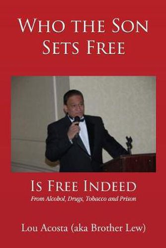 Cover image for Who the Son Sets Free: Is Free Indeed
