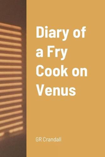 Cover image for Diary of a Fry Cook on Venus