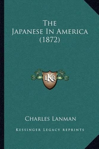 Cover image for The Japanese in America (1872)