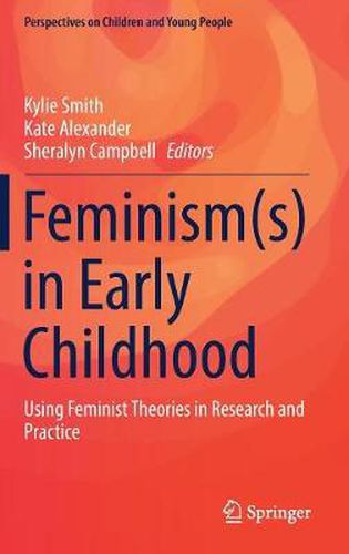 Cover image for Feminism(s) in Early Childhood: Using Feminist Theories in Research and Practice