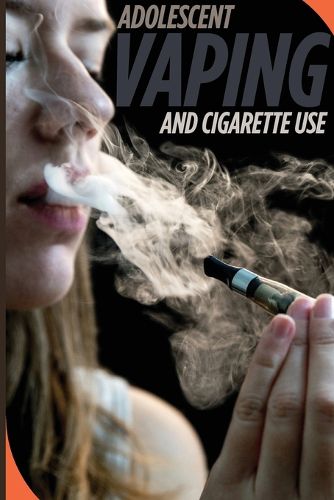 Cover image for Adolescent Vaping and Cigarette Use