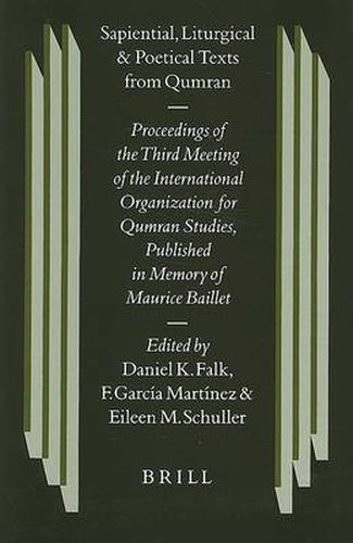 Cover image for Sapiential, Liturgical and Poetical Texts from Qumran: Proceedings of the Third Meeting of the International Organization for Qumran Studies, Oslo 1998. Published in Memory of Maurice Baillet