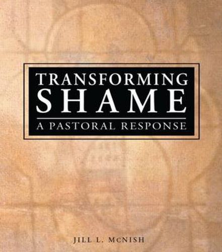 Cover image for Transforming Shame: A Pastoral Response