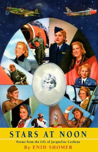 Cover image for Stars at Noon: Poems from the Life of Jacqueline Cochran / by Enid Shomer.