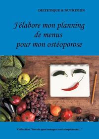 Cover image for J'elabore mon planning de menus pour mon osteoporose