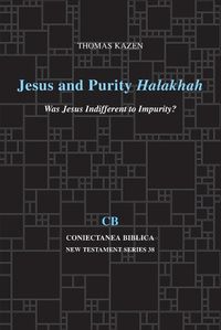 Cover image for Jesus and Purity Halakhah: Was Jesus Indifferent to Impurity?