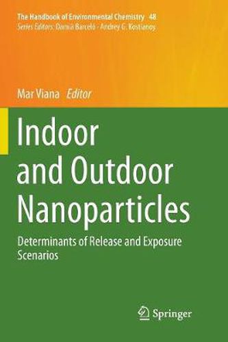 Cover image for Indoor and Outdoor Nanoparticles: Determinants of Release and Exposure Scenarios