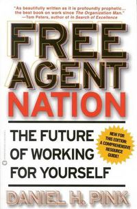 Cover image for Free Agent Nation: The Future of Working for Yourself